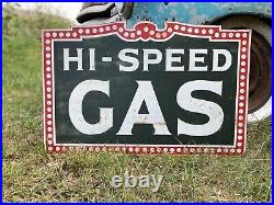 Antique Vintage Old Style Hi-Speed Gas Oil Sign