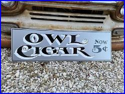 Antique Vintage Old Style Owl Cigar 5 Cents Sign